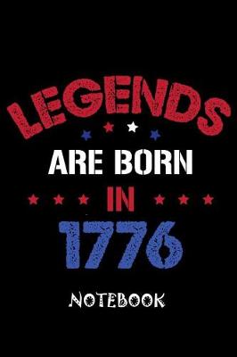 Book cover for Legends are born in 1776 Notebook
