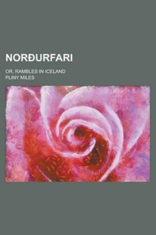 Cover of Norourfari; Or, Rambles in Iceland