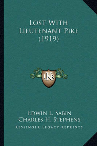 Cover of Lost with Lieutenant Pike (1919) Lost with Lieutenant Pike (1919)