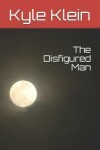 Book cover for The Disfigured Man