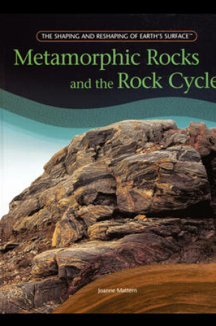 Cover of Metamorphic Rocks and the Rock Cycle