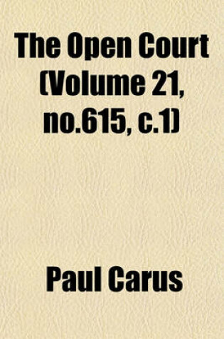 Cover of The Open Court (Volume 21, No.615, C.1)
