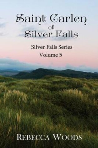 Cover of Saint Carlen of Silver Falls