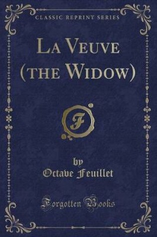 Cover of La Veuve (the Widow) (Classic Reprint)