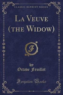 Book cover for La Veuve (the Widow) (Classic Reprint)