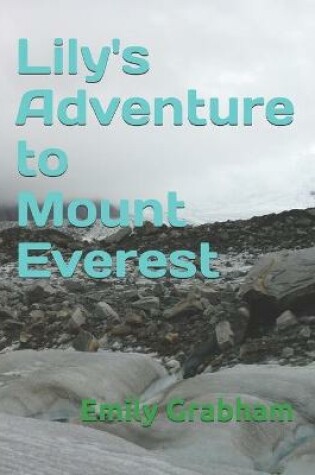 Cover of Lily's Adventure to Mount Everest