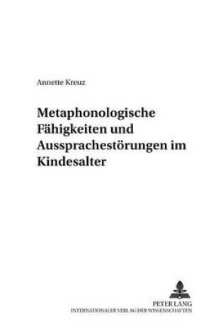 Cover of Metaphonologische Faehigkeiten Und Aussprachestoerungen Im Kindesalter