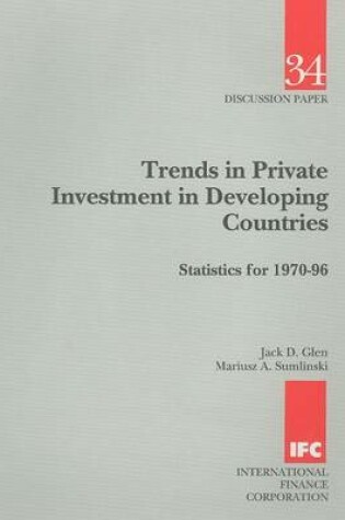 Cover of Trends in Private Investment in Developing Countries: Statistics for 1970-1996