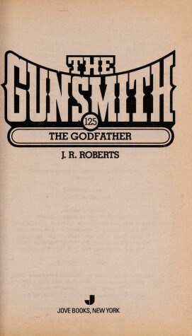 Book cover for The Gunsmith 125: Godfathe