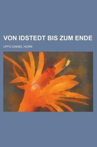 Cover of Von Idstedt Bis Zum Ende