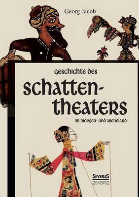 Book cover for Geschichte des Schattentheaters im Morgen- und Abendland