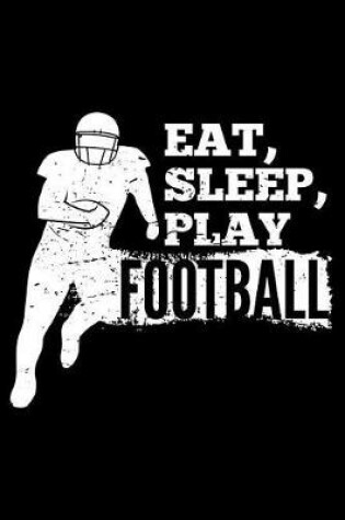 Cover of Eat, Sleep, Play Football