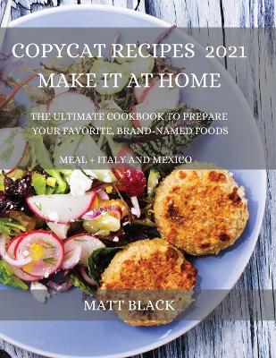 Book cover for Copycat Recipes 2021 for Everyone