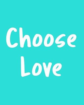 Book cover for Choose Love