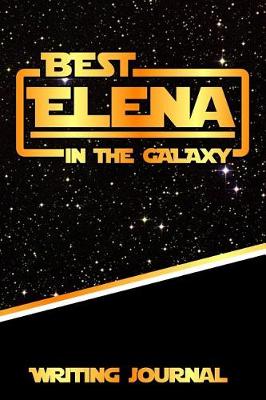 Book cover for Best Elena in the Galaxy Writing Journal