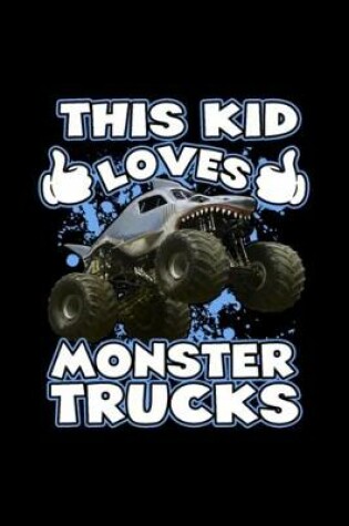 Cover of This Kid Loves Monster Trucks