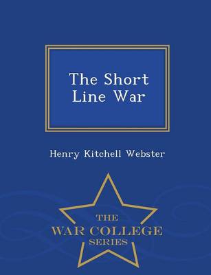 Book cover for The Short Line War - War College Series