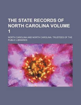 Book cover for The State Records of North Carolina Volume 1