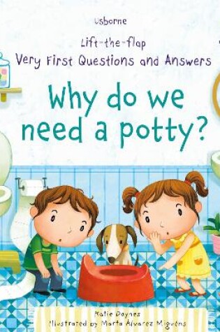 Cover of Very First Questions and Answers Why do we need a potty?