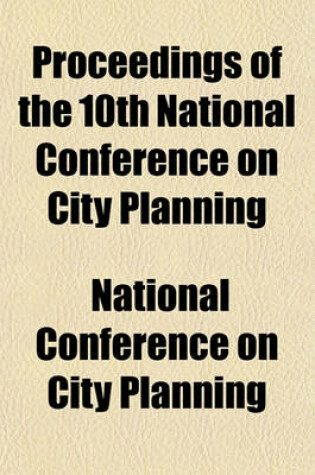 Cover of Proceedings of the 10th National Conference on City Planning