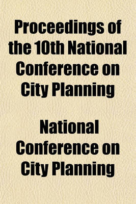 Book cover for Proceedings of the 10th National Conference on City Planning