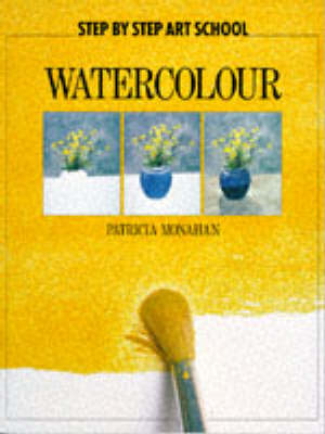 Book cover for Step by Step Art School: Watercolour