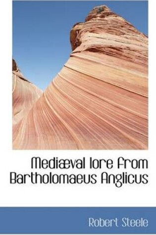 Cover of Mediaeval Lore from Bartholomaeus Anglicus