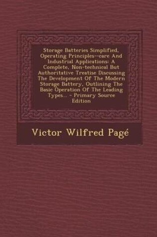 Cover of Storage Batteries Simplified, Operating Principles--Care and Industrial Applications