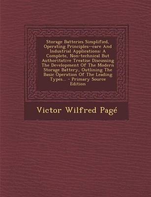 Book cover for Storage Batteries Simplified, Operating Principles--Care and Industrial Applications