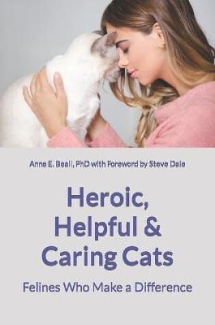 Cover of Heroic, Helpful and Caring Cats