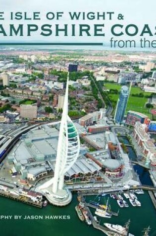 Cover of The Isle of Wight and Hampshire Coast from the Air