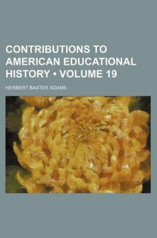 Cover of Contributions to American Educational History (Volume 19)