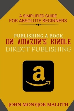 Cover of Publishing a Book on Amazon's Kindle Direct Publishing