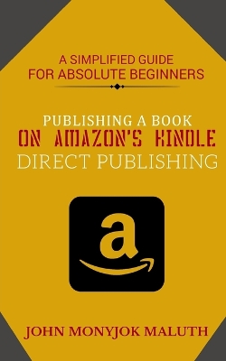 Book cover for Publishing a Book on Amazon's Kindle Direct Publishing