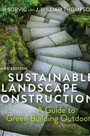 Cover of Sustainable Landscape Construction, Third Edition