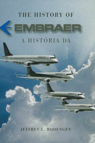 Cover of The History of Embraer/A Historia Da Embraer