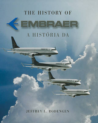 Book cover for The History of Embraer/A Historia Da Embraer