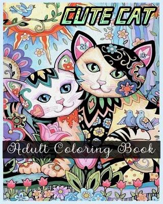 Book cover for CUTE CAT Adult Coloring Book