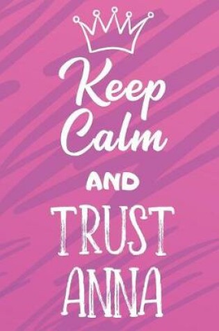 Cover of Keep Calm and Trust Anna