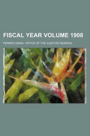 Cover of Fiscal Year Volume 1908