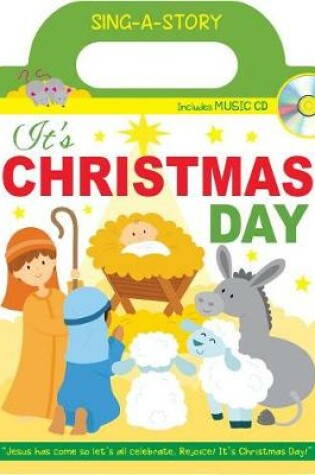 Cover of It's Christmas Day Sing-A-Story Book