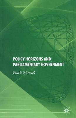 Book cover for Policy Horizons and Parliamentary Government