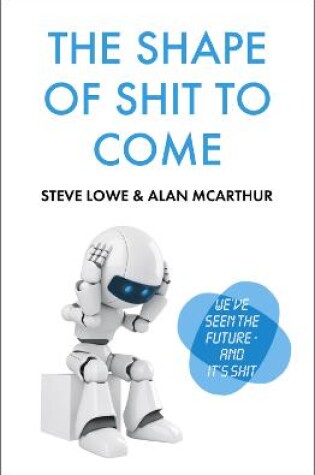 Cover of The Shape of Shit to Come