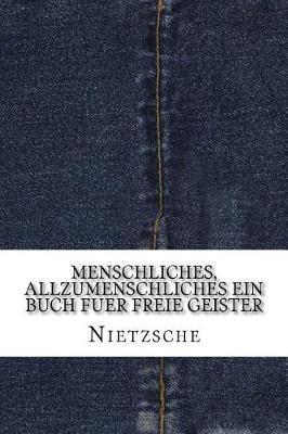 Book cover for Menschliches, Allzumenschliches Ein Buch Fuer Freie Geister