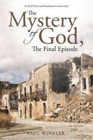 Cover of The Mystery of God, The Final Episode