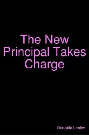 Cover of The New Principal Takes Charge