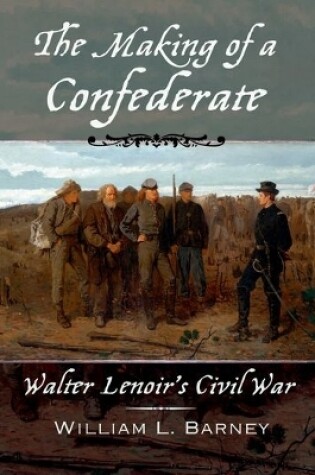 Cover of The Making of a Confederate