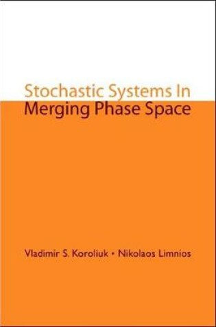 Cover of Stochastic Systems In Merging Phase Space