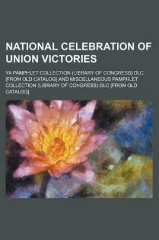 Cover of National Celebration of Union Victories