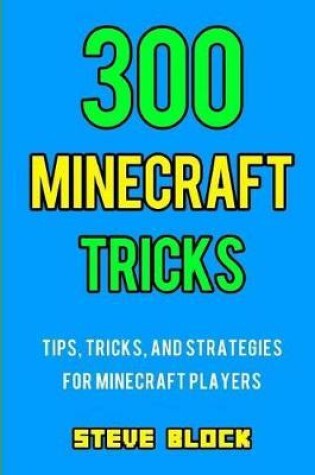 Cover of 300 Minecraft Tricks